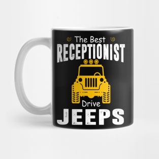 The Best Receptionist Drive Jeeps Jeep Lover Mug